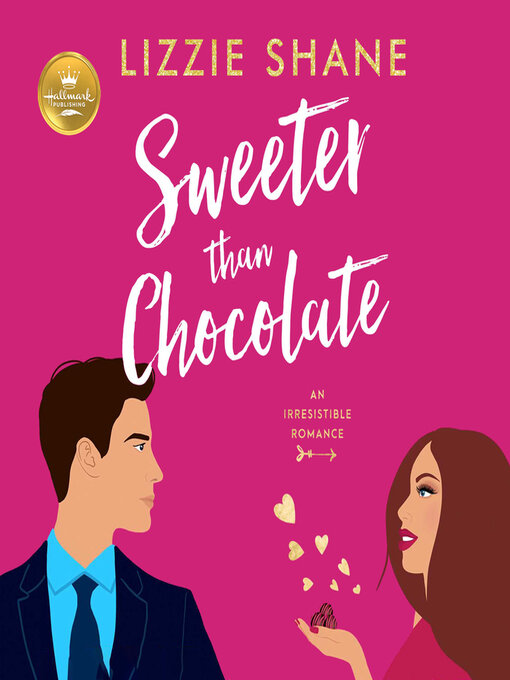 Title details for Sweeter Than Chocolate by Lizzie Shane - Available